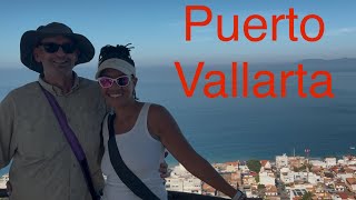 1st Time in Puerto Vallarta - Could we live here?