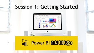 Session 1 : Getting Started - Power BI Tutorial in Malayalam