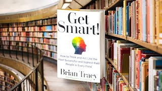 Get Smart Audiobook by Brian Tracy