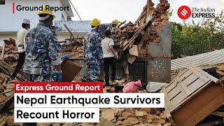 Nepal Earthquake Ground Report: Nepal Earthquake Survivors Recount Horror