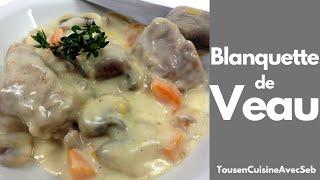 RECETTE de BLANQUETTE de VEAU (Tous en cuisine avec Seb)