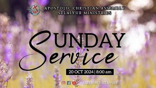 இடைவிடாமல் CONTINUALLY | SUNDAY SERVICE | ACA CHURCH SELAIYUR |20-OCT-2024