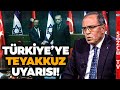 Ahmet Yavuz 'Türkiye'nin Ordusunu Hazır Tutması Lazım' Dedi Uyardı! Orta Doğu Barut Fıçısı