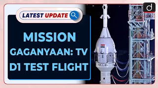 Mission Gaganyaan: TV D1 Test Flight| Latest Update | Drishti IAS English