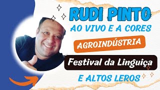 RUDI PINTO É O CONVIDADO DESTA TERÇA-FEIRA