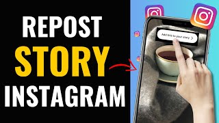 How To Repost Story On Instagram (Step By Step)