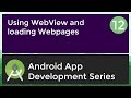 Android Application Development Tutorial for Beginners - #12 | 2017 | WebView and loading Webpages