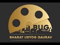 What is BUG? Bharat Udyog Gaurav - Voice of MSME, Future of India