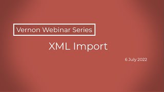 XML Import Webinar - Vernon CMS 12.4.2