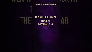 Best Quotes~Niccolo Machiavelli~Life Rule😎🔥"Men will not look