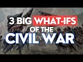 Slavery, Gettysburg, & Lincoln - 3 What-Ifs From the American Civil War