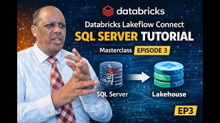 Databricks Lakeflow Connect SQL Server Tutorial | Masterclass Episode 3