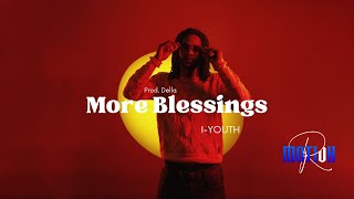 I-Youth - More Blessings (Prod. Della)