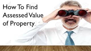 How To Find Assessed Value Of Real Estate Property