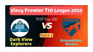 Dark View Explorers Vs Grenadines Divers, Vincy Premier T10 League 2022, Live Score Stream & Update