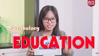 IELTS Vocabulary topic Education - Từ vựng tiếng Anh chủ đề Giáo dục| IELTS FIGHTER