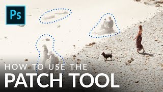 Remove Objects with the Patch Tool in Photoshop [Complete Guide]