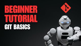 🚀 Git Basics for Beginners - Step-by-Step Tutorial - Clone, Commit, Push, Pull, Log and More 🚀