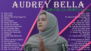 💕KAL HO NAA HO_SHAHRUKH KHAN || Cover lagu Bollywood by Audrey Bella ft vandy alazka || Full Album💕