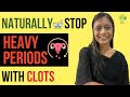 How to Stop Heavy Periods with Clots | Best Foods, Yoga, Ayurvedic Tips