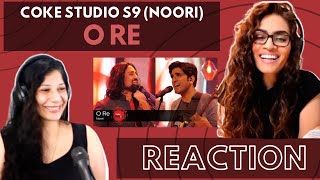 O RE (@cokestudio SEASON 9) REACTION! || Noori | @AliNoorMusic