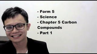 - Form 5- Science- Chapter 5 Carbon Compounds- Part 1