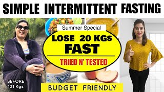 Easily Lose 20 Kgs FAST🔥 Magical Summer Intermittent Fasting Diet Plan | Full Day Indian Meal Plan