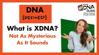 DNA Defined: XDNA