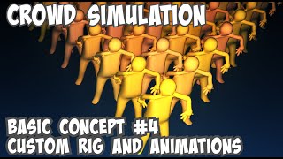 Crowd Simulation Basic Concept #4 Custom Character Rig & Animations