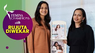 Kareena Kapoor's Nutritionist Rujuta Diwekar Talks About Weight Loss & Health | Femina Champions