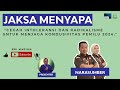 Cegah Intoleransi dan Radikalisme untuk Menjaga Kondusifitas Pemilu 2024 || DIALOG JAKSA MENYAPA