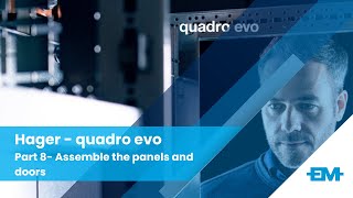 Part 8: quadro evo - Assemble the panels and doors