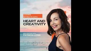 Leading Retreats with Heart and Creativity