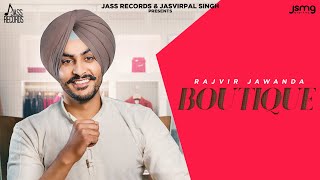 Boutique (Full Song) Rajvir Jawanda | New Punjabi Songs 2024 | Jass Records