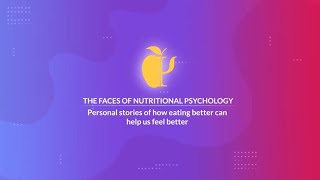 The Faces of Nutritional Psychology: Personal Stories of How Eating Better Makes Us Feel Better