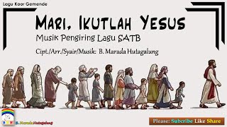 Koor Gemende | Mari, Ikutlah Yesus | Musik Pengiring (SATB)