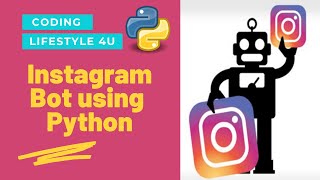 Instagram Bot Using Python | Post & Message | Follow & Unfollow | Beginners