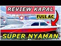 REVIEW KAPAL MANCING SUPER NYAMAN & FULL AC - DIJAMIN COCOK UNTUK SEMUA... | KM NARUTO 2