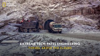 Tunnel Above the Clouds | Extreme Tech – Patel Engineering | National Geographic | Partner Content