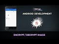 Android Development Tips #02 - Encrypt  Decrypt Images in Android