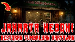 JAKARTA HEBOH ! KARYAWAN DITUMBALKAN PEMILIK RESTORAN ! CERITA HOROR PESUGIHAN