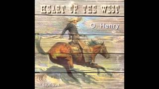 HEART OF THE WEST - Full AudioBook - O. Henry