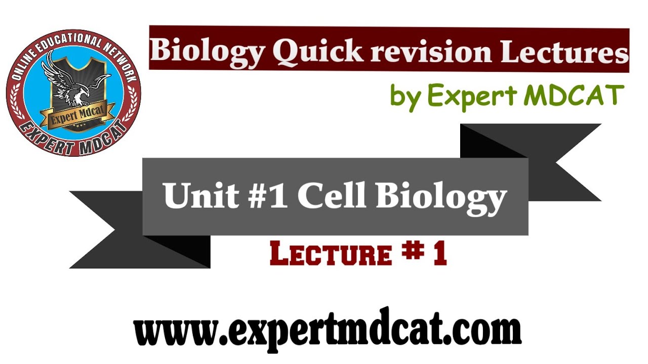 Cell Biology Lecture 1|Unit1|MDCAT Biology Lectures|Expert MDCAT - YouTube