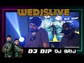 Dj Brij & Dj Dip @ Wedjs Live