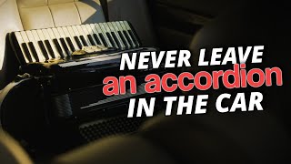 Leaving an Accordion in the Car? - BIG mistake, here's why!