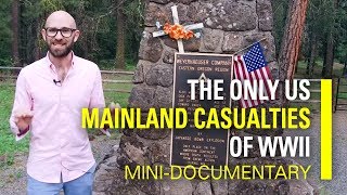 The Only US Mainland Casualties of WWII