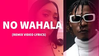 1Da Banton - No Wahala (remix lyrics video) feat .Kizz Daniel & Tiwa savage