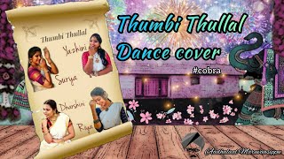 THUMBI THULLAL DANCE COVER | COBRA | VIKRAM |A R RAHMAN | SHREYA GOSHAL | AADHALAAL MARUVAASIPPU