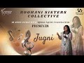 Jugni| Roohani Sisters Collective | live performance | Dr. Jagriti Luthra Prasanna ||