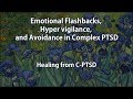 Emotional Flashbacks, Hyper Vigilance, and Avoidance in Complex PTSD